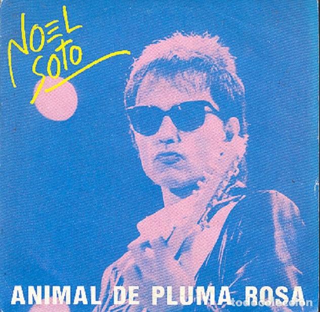 Discos de vinilo: Noel Soto &ndash; Animal de pluma rosa; Su majestad el Rocanrol &ndash; TWINS 1743 &ndash; 1986