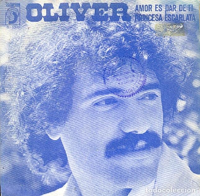 Discos de vinilo: Oliver &ndash; Amor es dar de ti; Princesa escarlata &ndash; DISCOPHON 5377 &ndash; 1978
