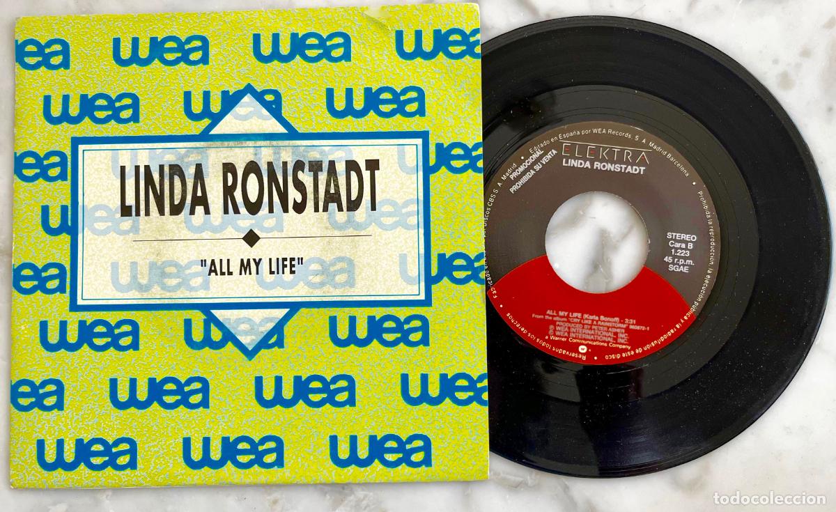 Discos de vinilo: LINDA RONSTADT. ALL MY LIFE. SINGLE SOLO PROMOCIONAL ESPA&Ntilde;A 1990. MISMA CANCION AMBAS CARAS