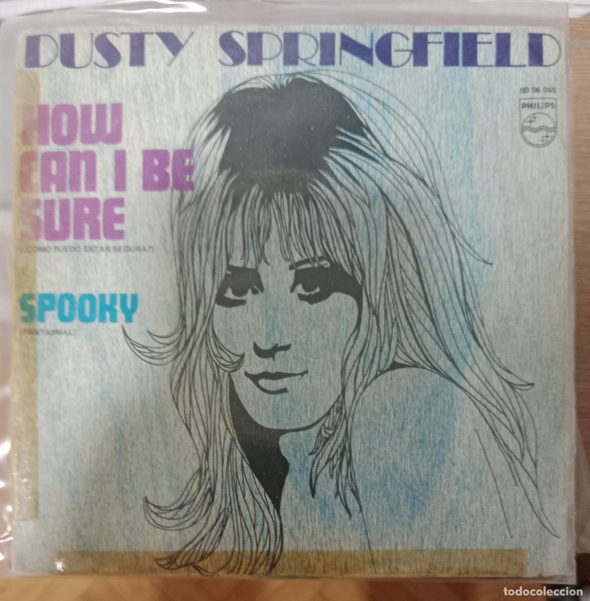 Discos de vinilo: Dusty Springfield &ndash; How Can I Be Sure = &iquest;C&oacute;mo Puedo Estar Segura? single Espa&ntilde;a 1970