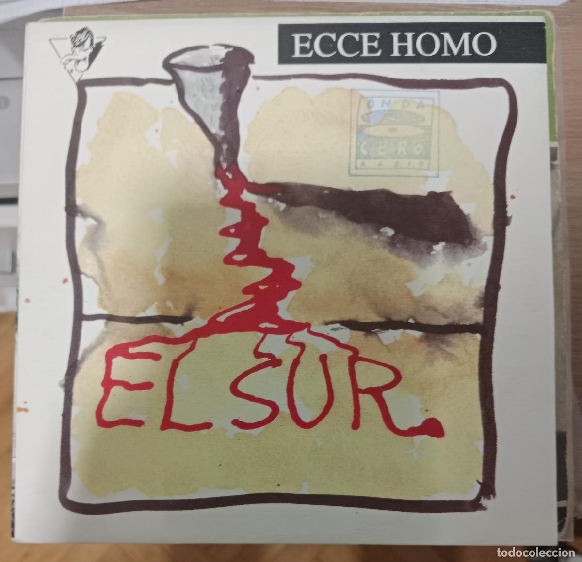 Discos de vinilo: Ecce Homo &ndash; El Sur single Espa&ntilde;a 1991