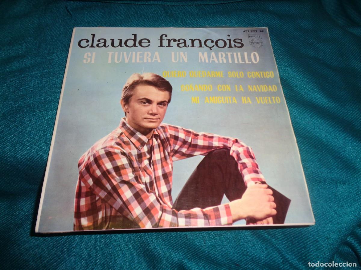 Discos de vinilo: CLAUDE FRAN&Ccedil;OIS. SI TUVIERA UN MARTILLO + 3. EP. PHILIPS, 1964 (#)