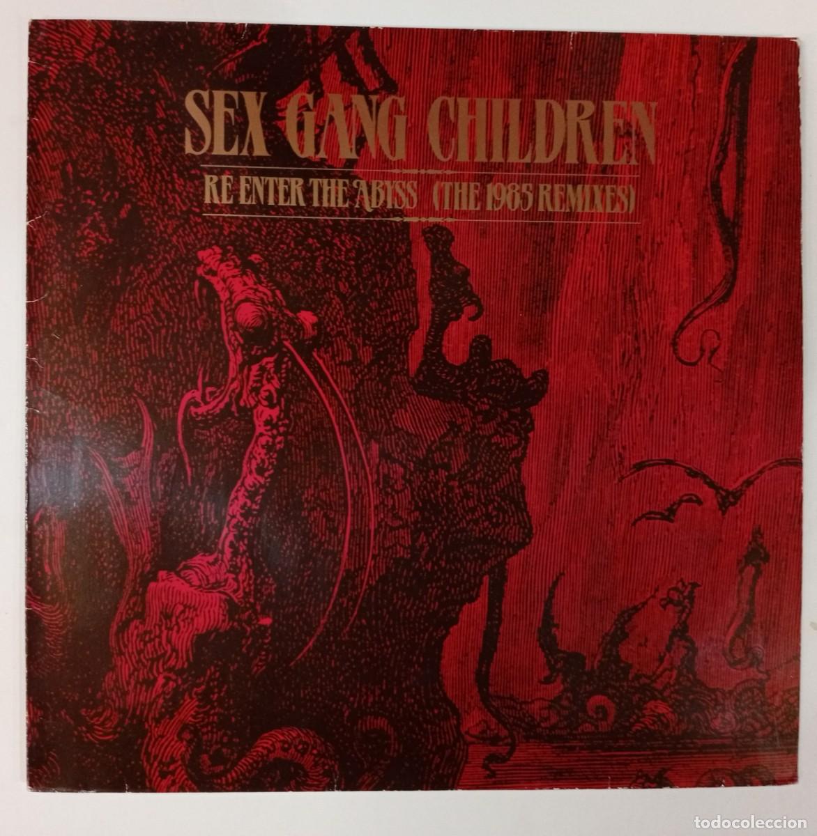Discos de vinilo: -SEX GANG CHILDREN : Re Enter the Abyss (The 1985 Remixes). LP. DOJO Rds. (UK), 1985