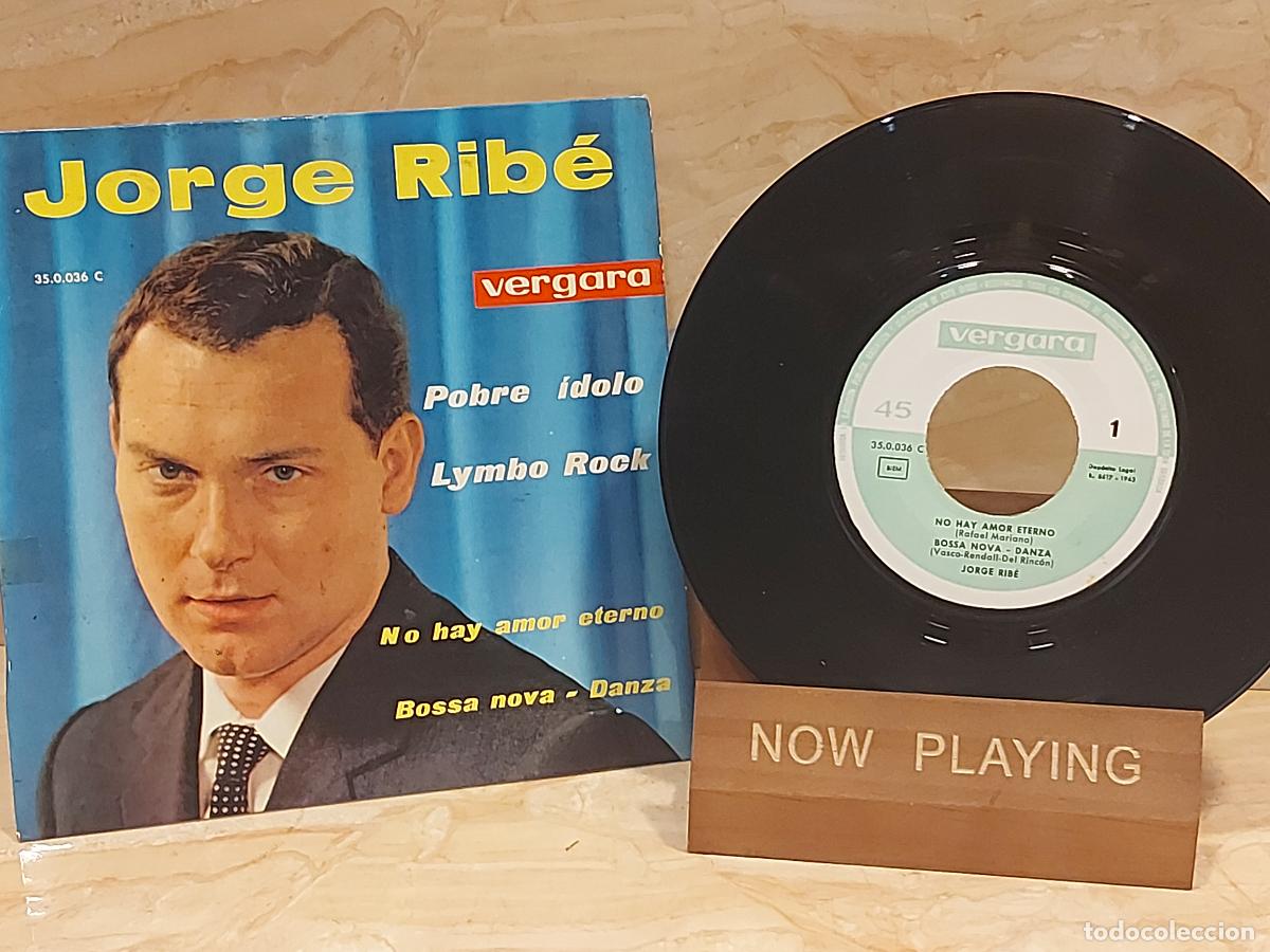 Discos de vinilo: JORGE RIB&Eacute; | POBRE &Iacute;DOLO +3 | EP-VERGARA-1963 | MBC. ***
