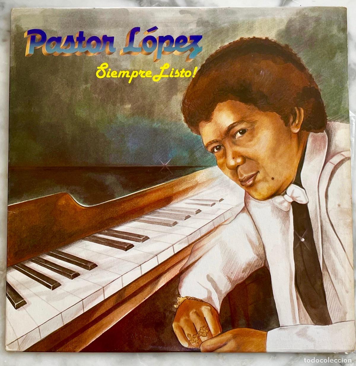 Discos de vinilo: PASTOR LOPEZ. SIEMPRE LISTO. LP ORIGINAL VENEZUELA 1985
