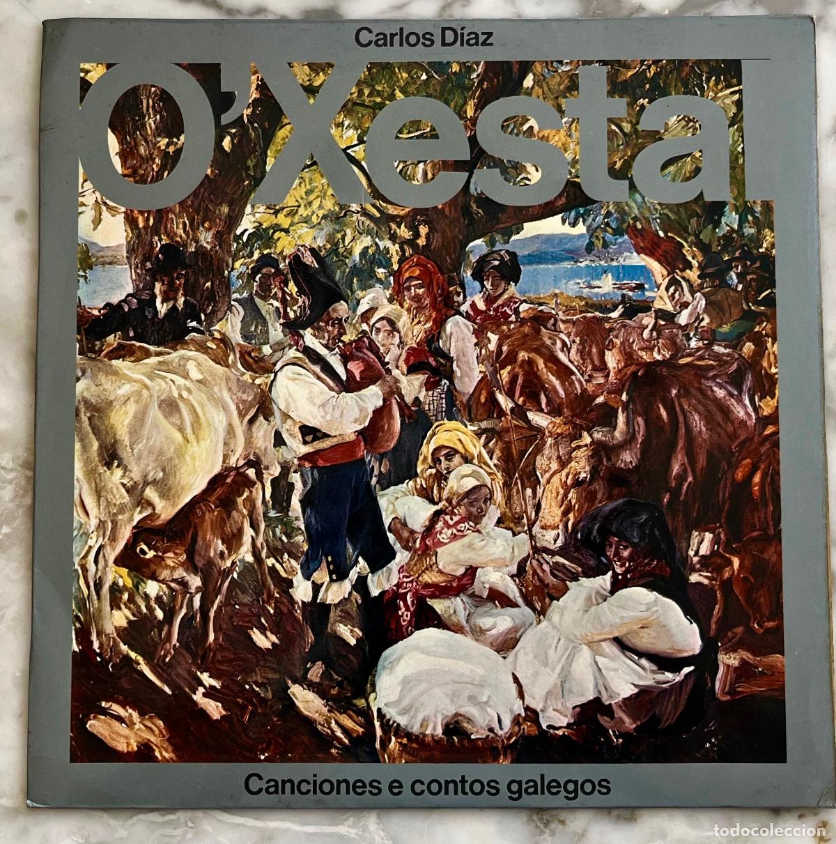 Discos de vinilo: CARLOS DIAZ. O&acute;XESTAL. CANCIONES E CONTOS GALEGOS. LP ORIGINAL 1973