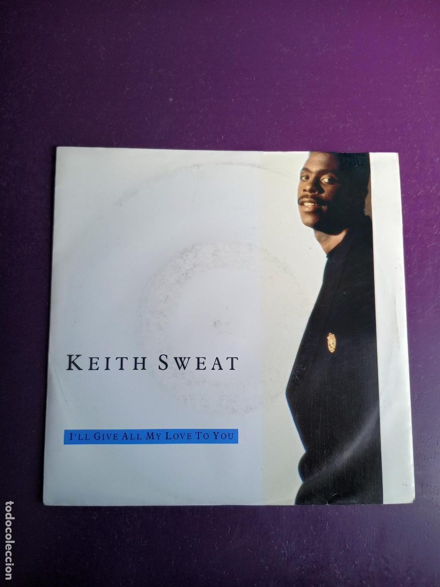Discos de vinilo: KEITH SWEAT - SG ELEKTRA 1990 - I'll Give All My Love To You +1 ELECTRONICA - HIP HOP - HOUSE