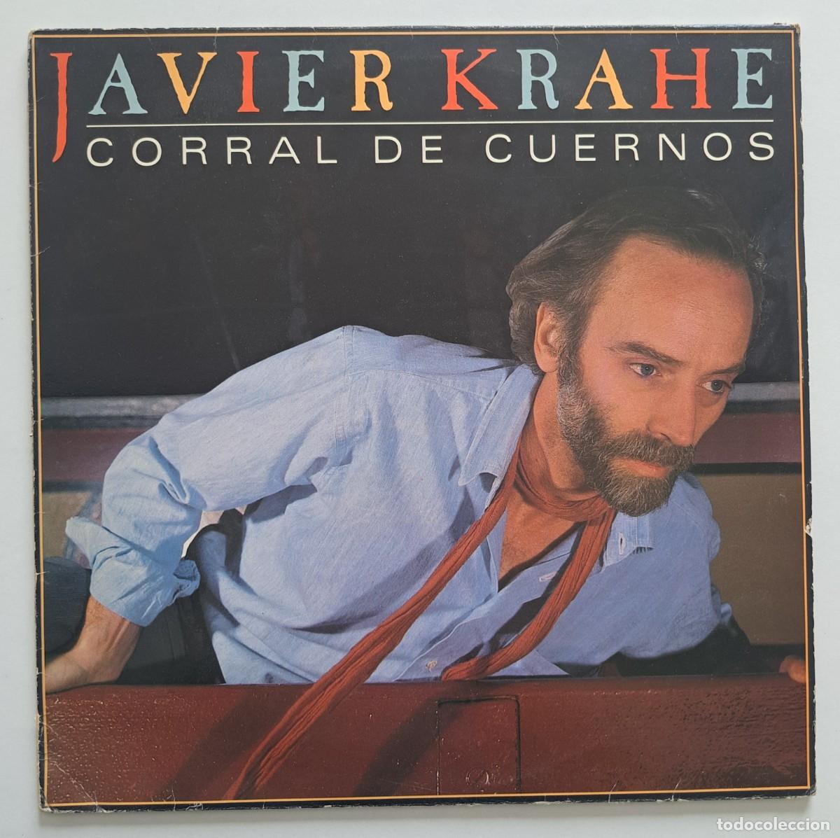 Discos de vinilo: JAVIER KRAHE - CORRAL DE CUERNOS - CBS &ndash; S 26494 - SPAIN 1985