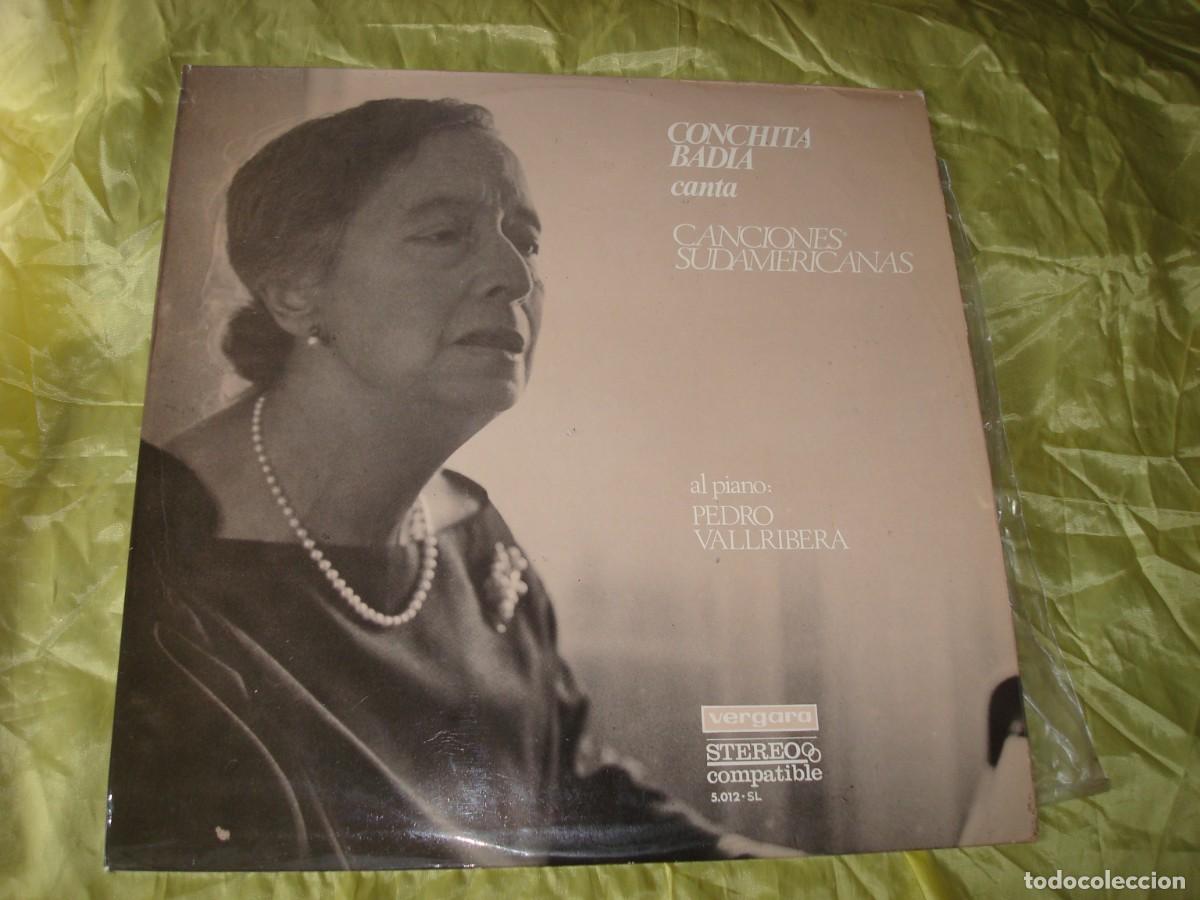 Discos de vinilo: CONCHITA BADIA CANTA CANCIONES SUDAMERICANAS. VERGARA, 1969. IMPECABLE.(#)