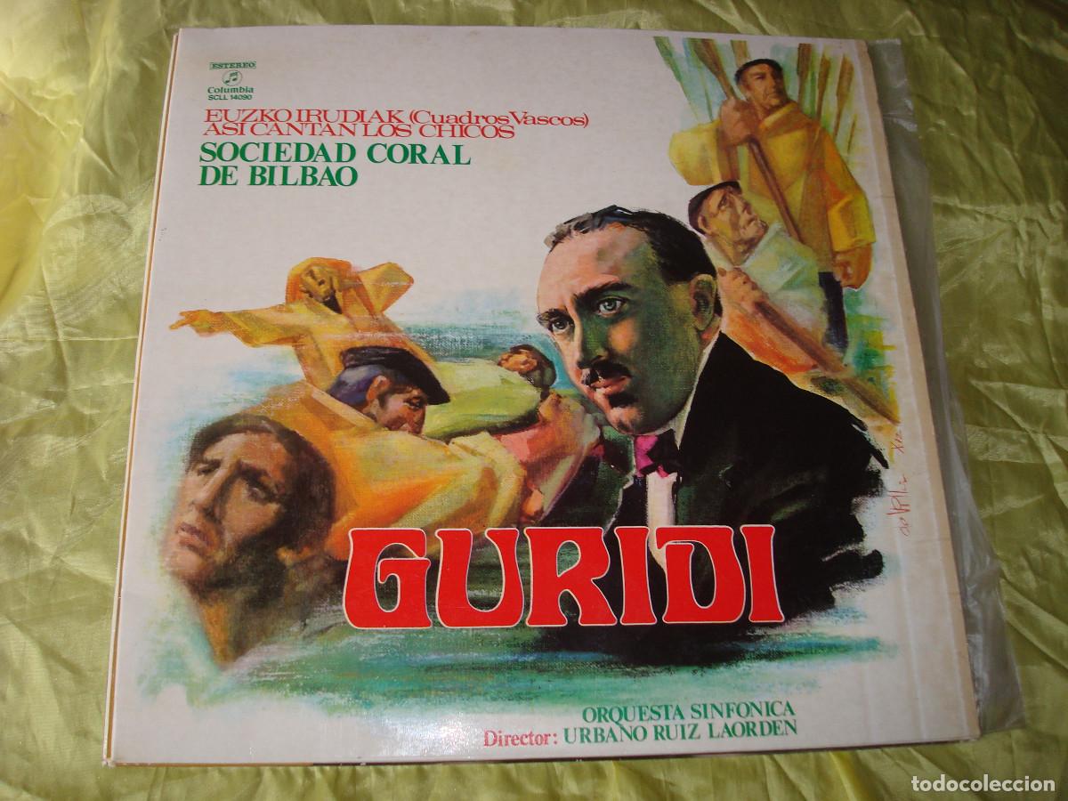 Discos de vinilo: GURIDI. SOCIEDAD CORAL DE BILBAO. EUZKO IRUDIAK Y OTRAS. COLUMBIA, 1972. PORTADA ABIERTA. IMPECA(#)