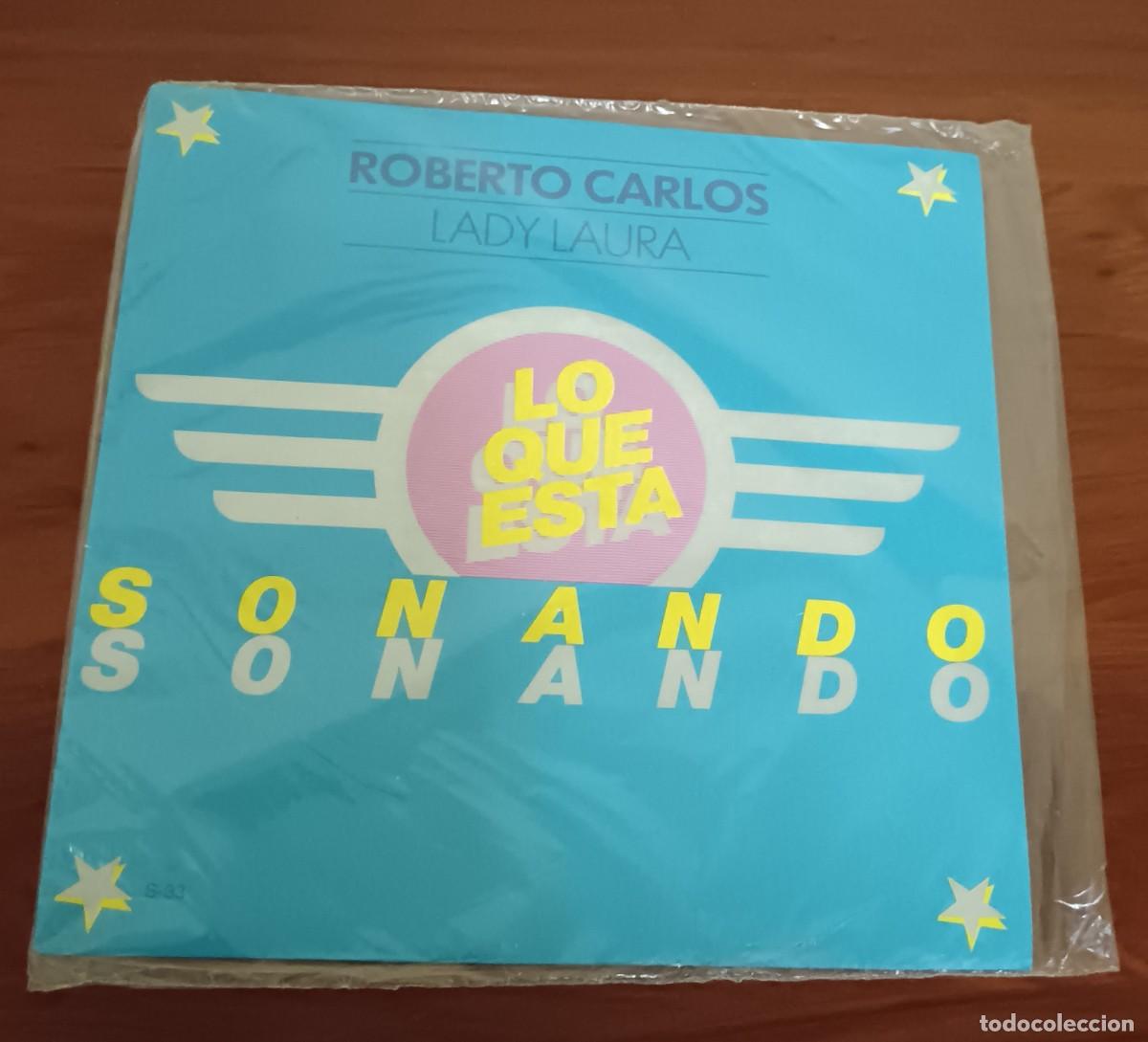 Discos de vinilo: SINGE ROBERTO CARLOS LADY LAURA LO QUE EST&Aacute; SONANDO DOMECQ SIN DESPRECINTAR