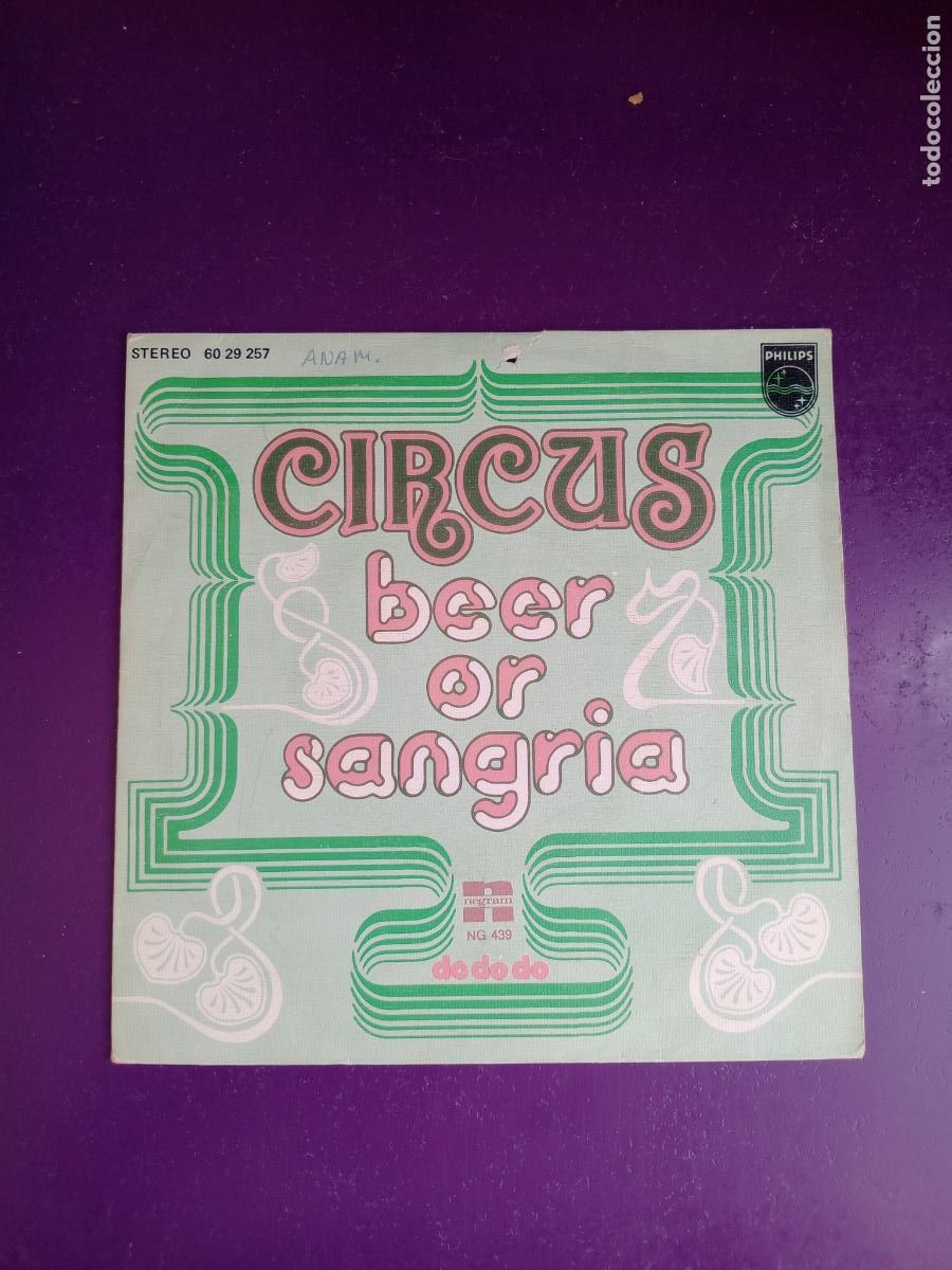 Discos de vinilo: Circus &ndash; Beer Or Sangria - Sg PHILIPS 1974 - DISCO 70'S - POCO USO