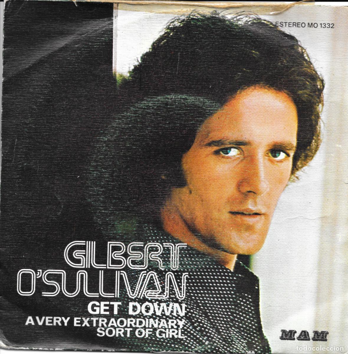 Discos de vinilo: Single Gilbert O'Sullivan - Get down / A very extraordinary sort of girl - Compra minima 6 &euro;