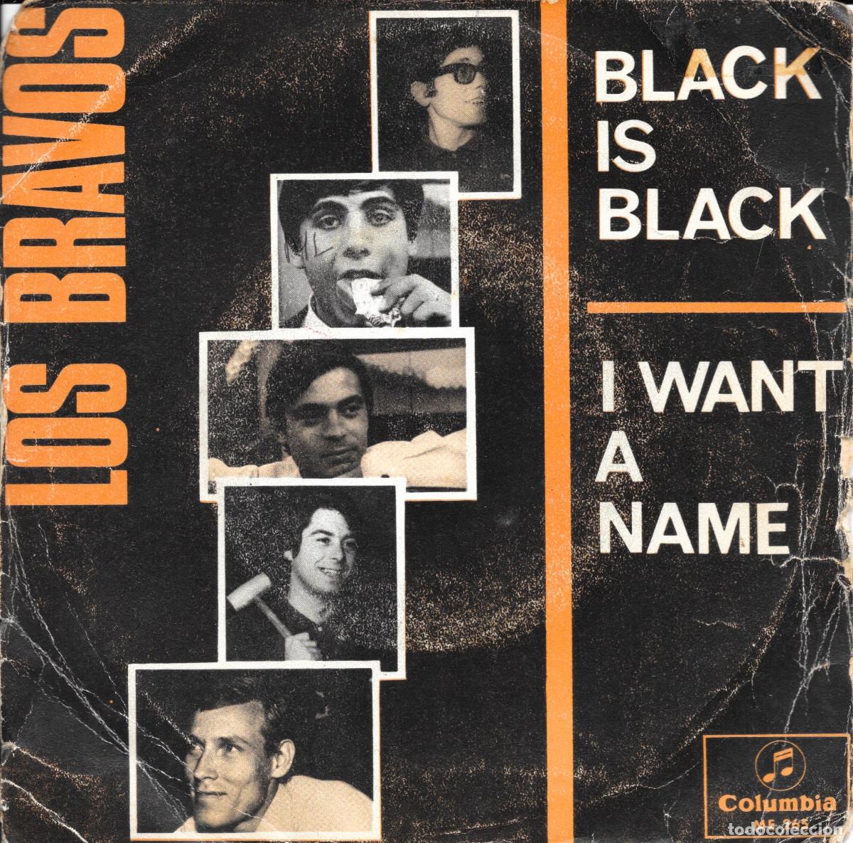 Discos de vinilo: Single Los Bravos - Black is black / I want a name . Compra minima 6 &euro;