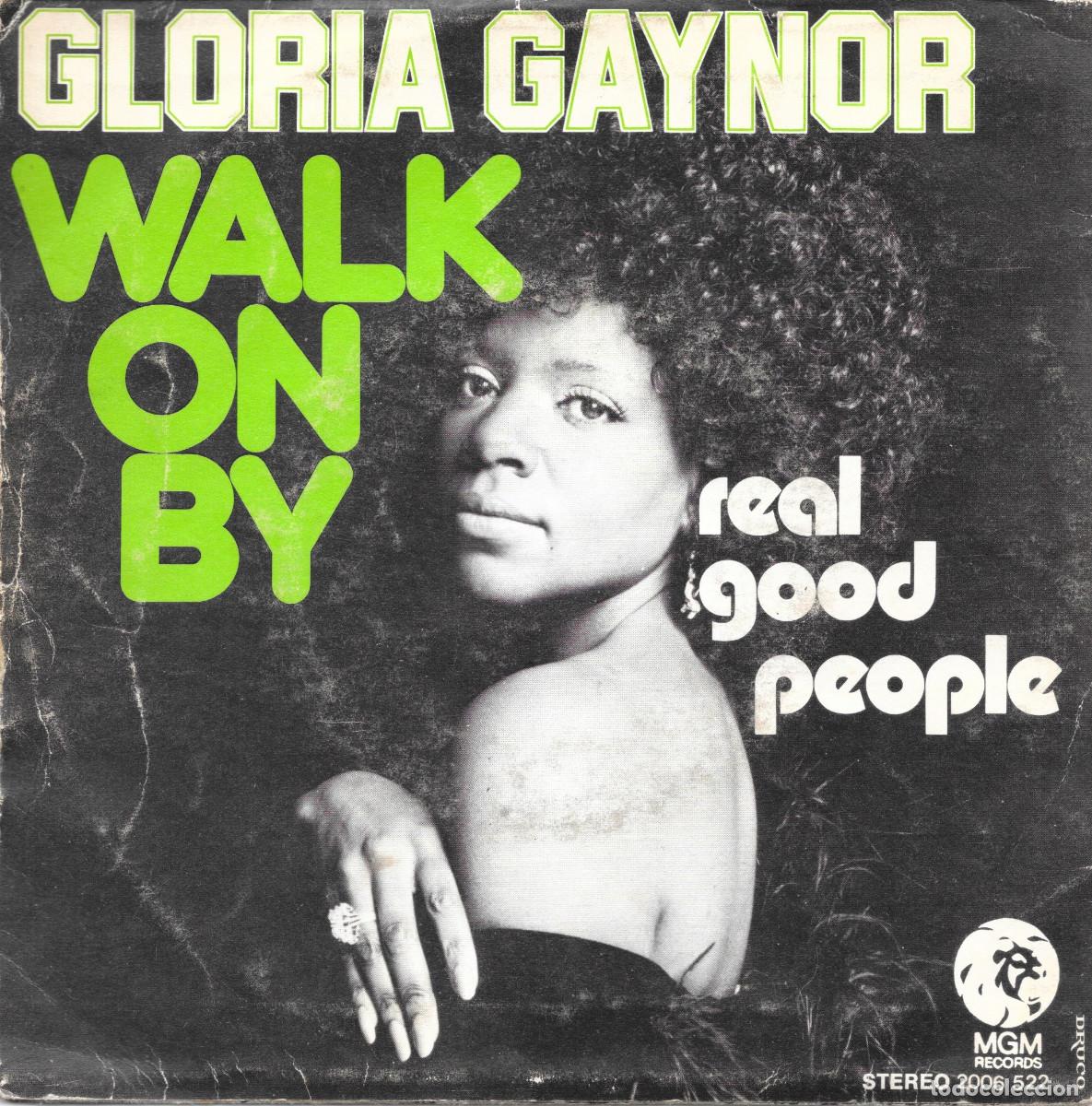 Discos de vinilo: Single Gloria Gaynor - Walk on by / Real good people . Pedico minimo 6 &euro;
