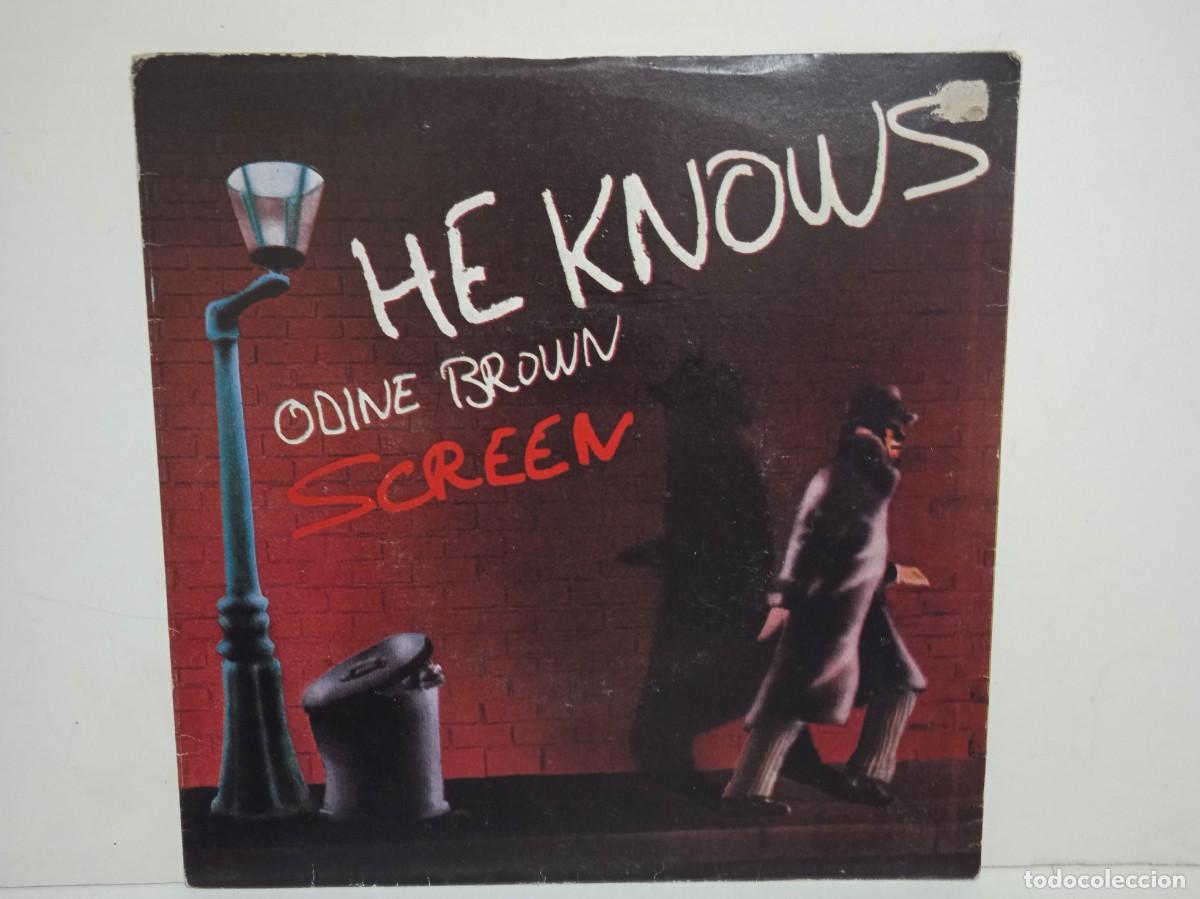 Discos de vinilo: Screen - He Knows / Odine Brown - Single - 1984