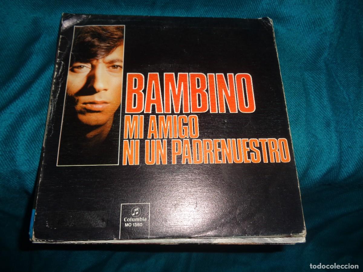 Discos de vinilo: BAMBINO. MI AMIGO / NI UN PADRENUESTRO. COLUMBIA, 1973. IMPECABLE(#)