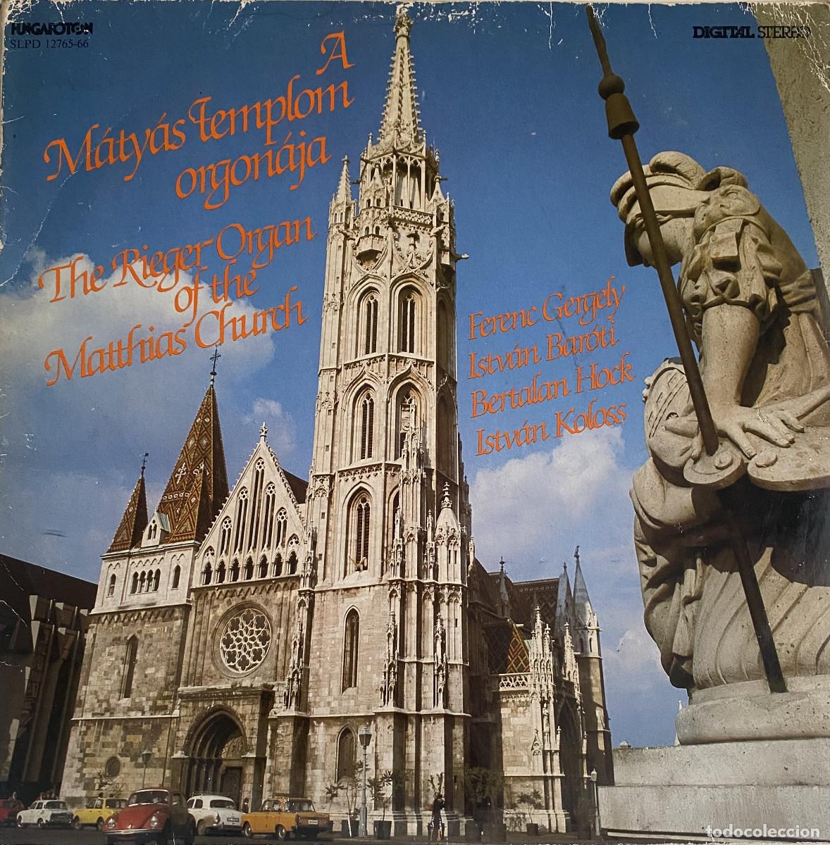 Discos de vinilo: THE RIEGER ORGAN OF THE MATTHIAS CHURCH,BUDAPEST - 2 DISCOS LP - 1987 - HUNGAROTON