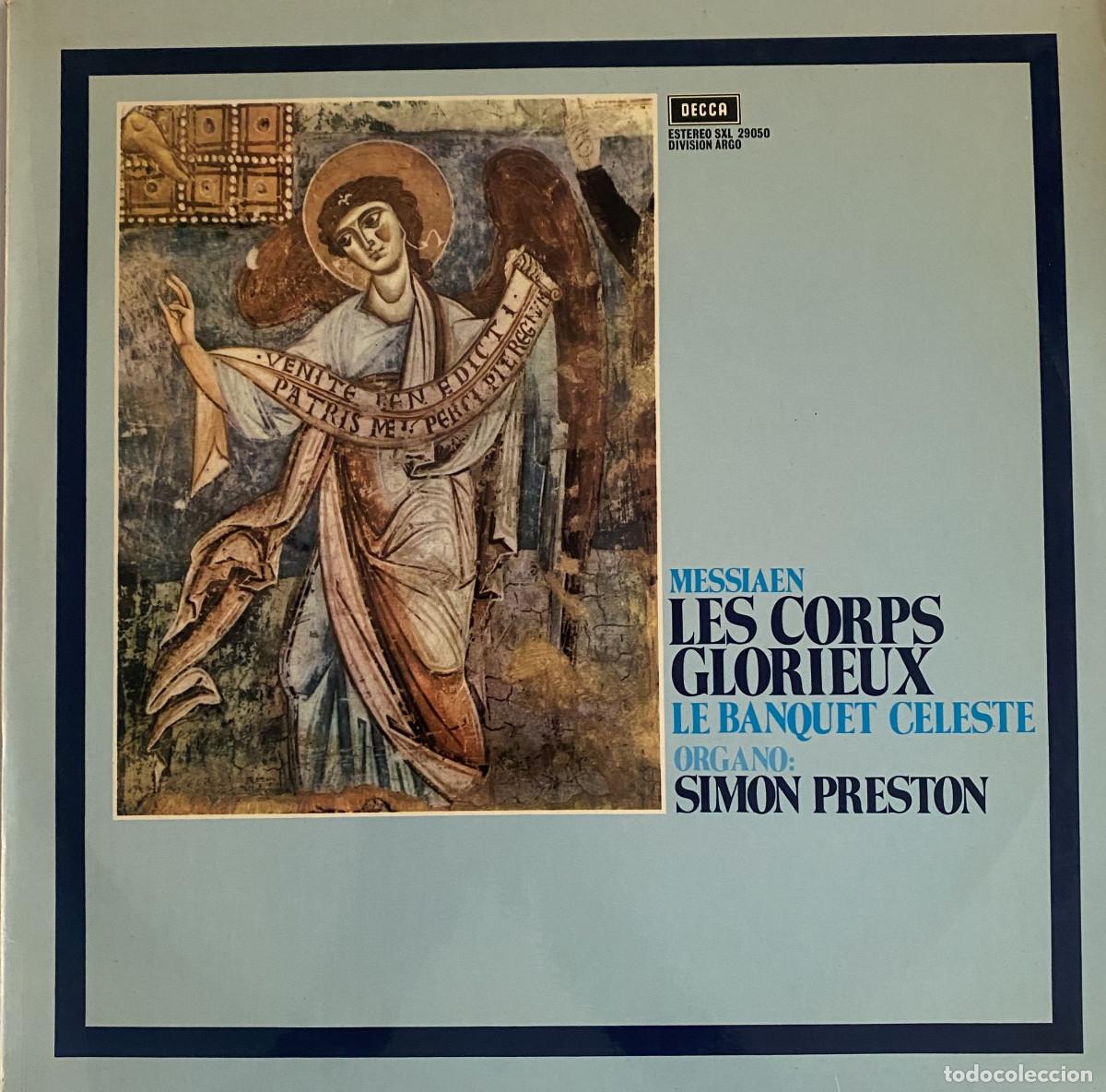 Discos de vinilo: OLIVIER MESSIAEN - LES CORPS GLORIEUX - LE BANQUET CELESTE - SIMON PRESTON - 1974 - DECCA - COLUMBIA