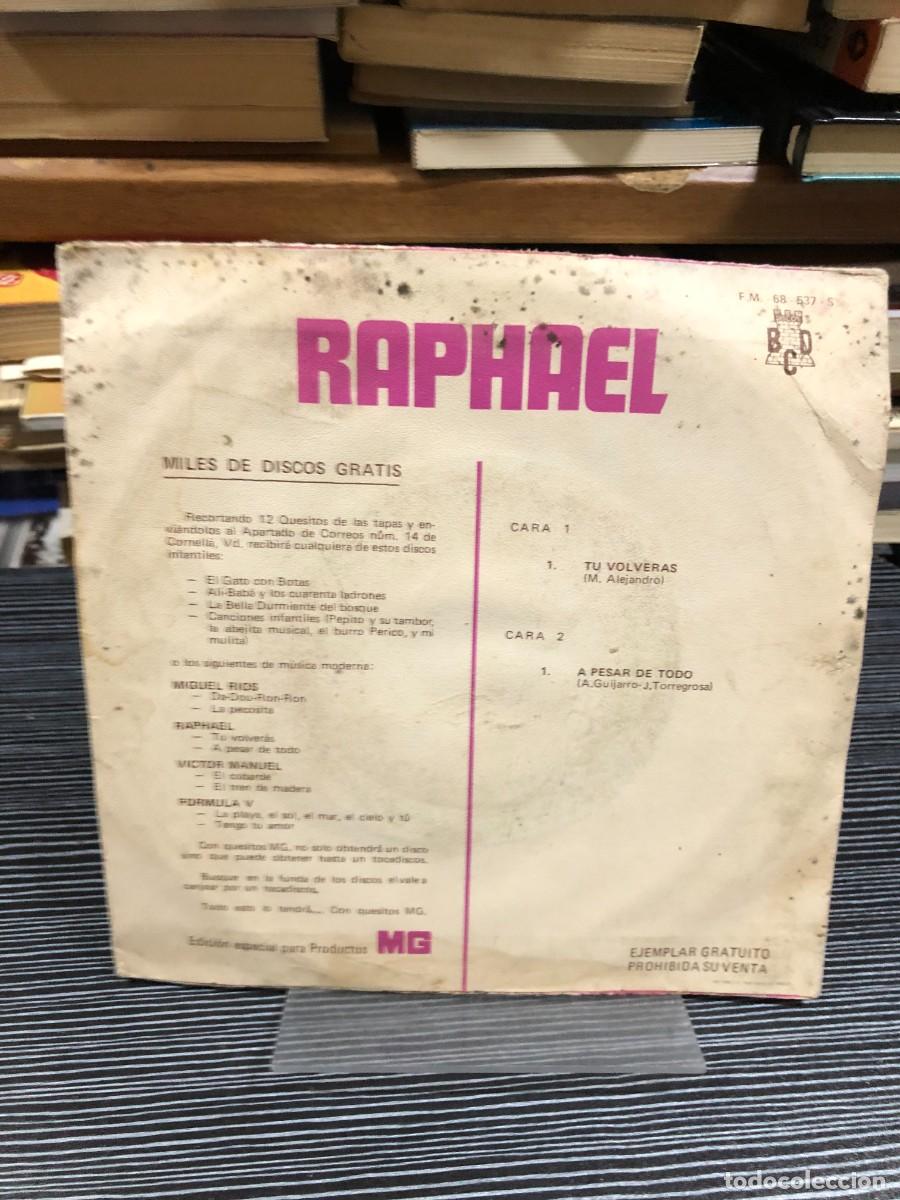 Discos de vinilo: T&uacute; volver&aacute;s / A pesar de todo Raphael - Foto 2