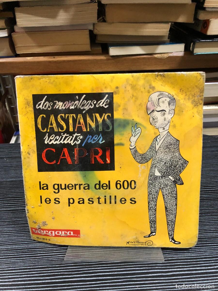 Discos de vinilo: Dos mon&ograve;legs de Castanys recitats per Capri (La guerra del 600 / Les pastilles) Joan Capri (Textos d