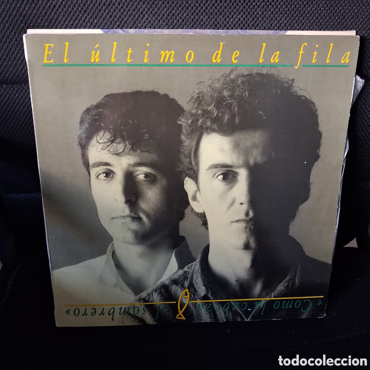 Discos de vinilo: ULTIMO DE LA FILA COMO LA CABEZ AL SOMBRERO