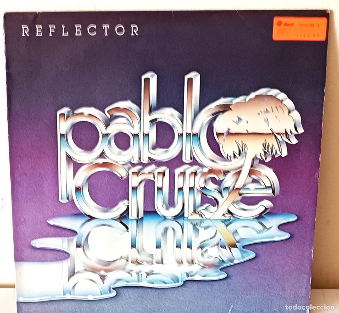 Discos de vinilo: PABLO CRUISE - REFLECTOR A & M EDIC. USA - 1981
