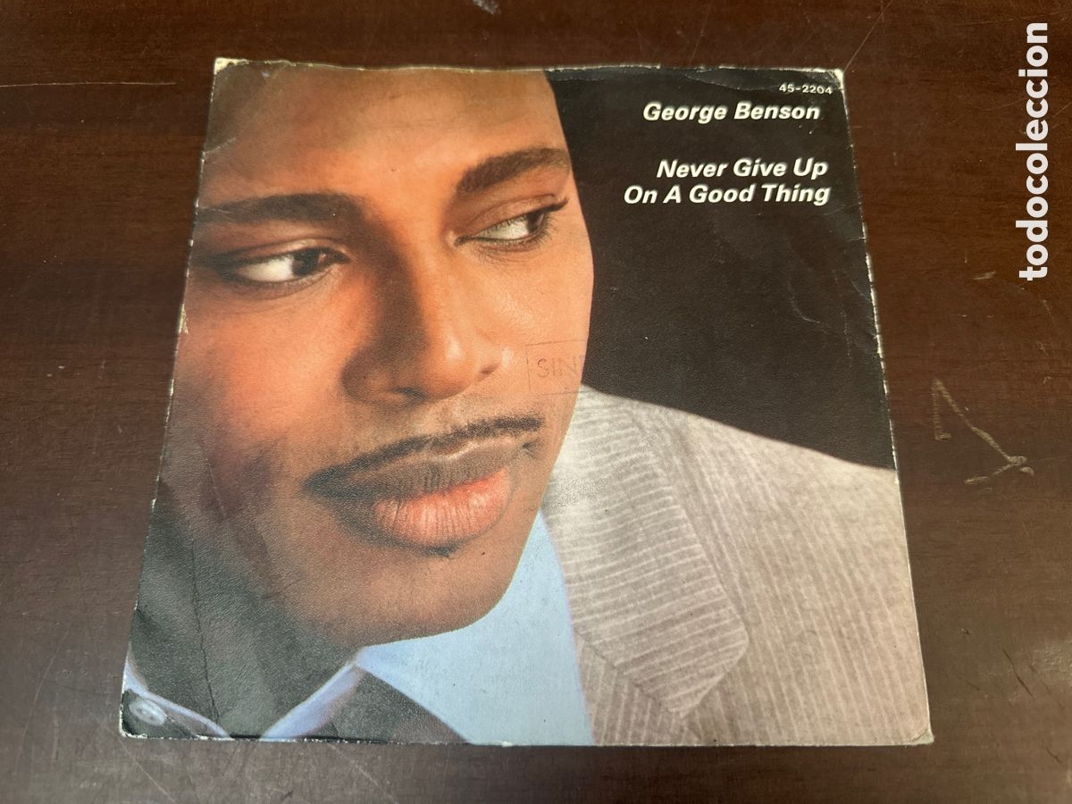 Discos de vinilo: GEORGE BENSON Never give up on a good thing/Livin inside your love 7'' SINGLE 1982 ESPA&Ntilde;A SPAIN