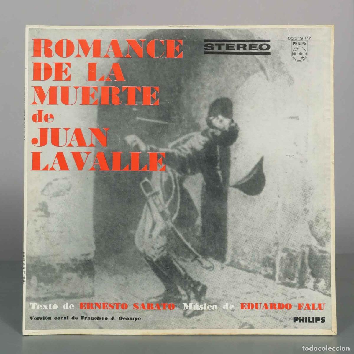 Discos de vinilo: LP. Romance De La Muerte De Juan Lavalle - Ernesto Sabato, Eduardo Fal&uacute;, Francisco J. Ocampo