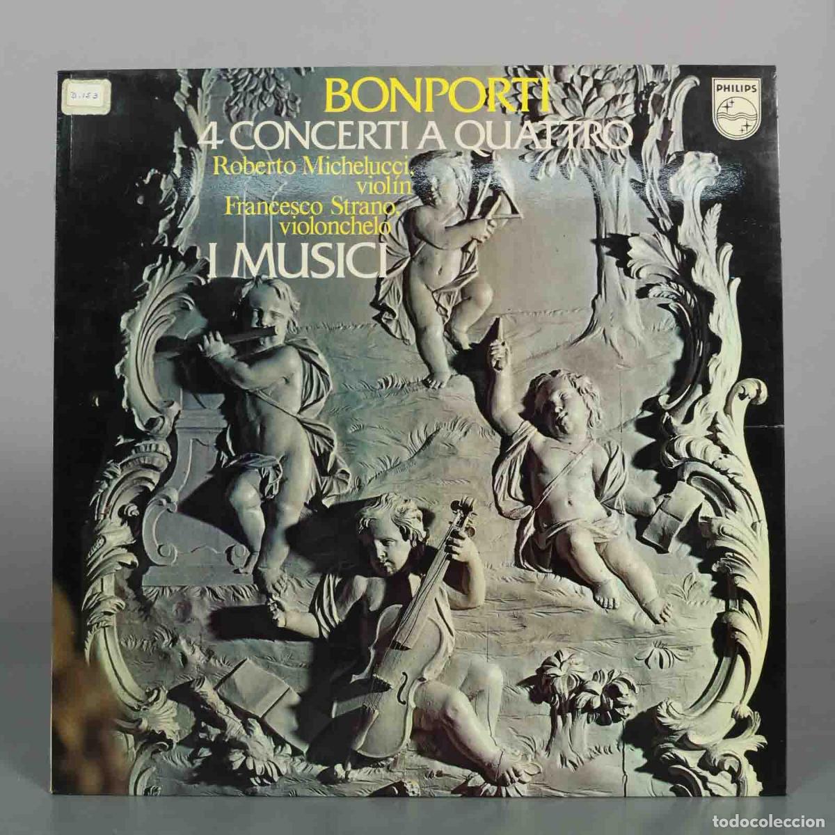 Dischi in vinile: LP. Bonporti: 4 Concerti a Quattro - Roberto Michelucci, Francesco Strano, I Musici