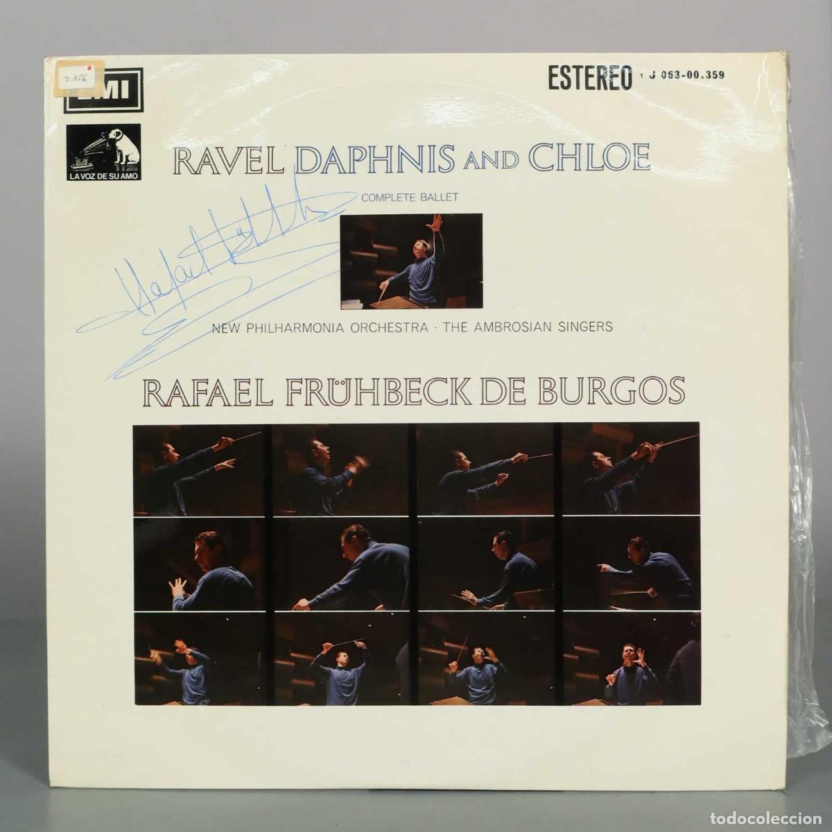 Disques de vinyle: LP. Ravel Daphnis and Chloe Complete Ballet - Rafael Fr&uuml;hbeck de Burgos, New Philharm CON AUT&Oacute;GRAFO
