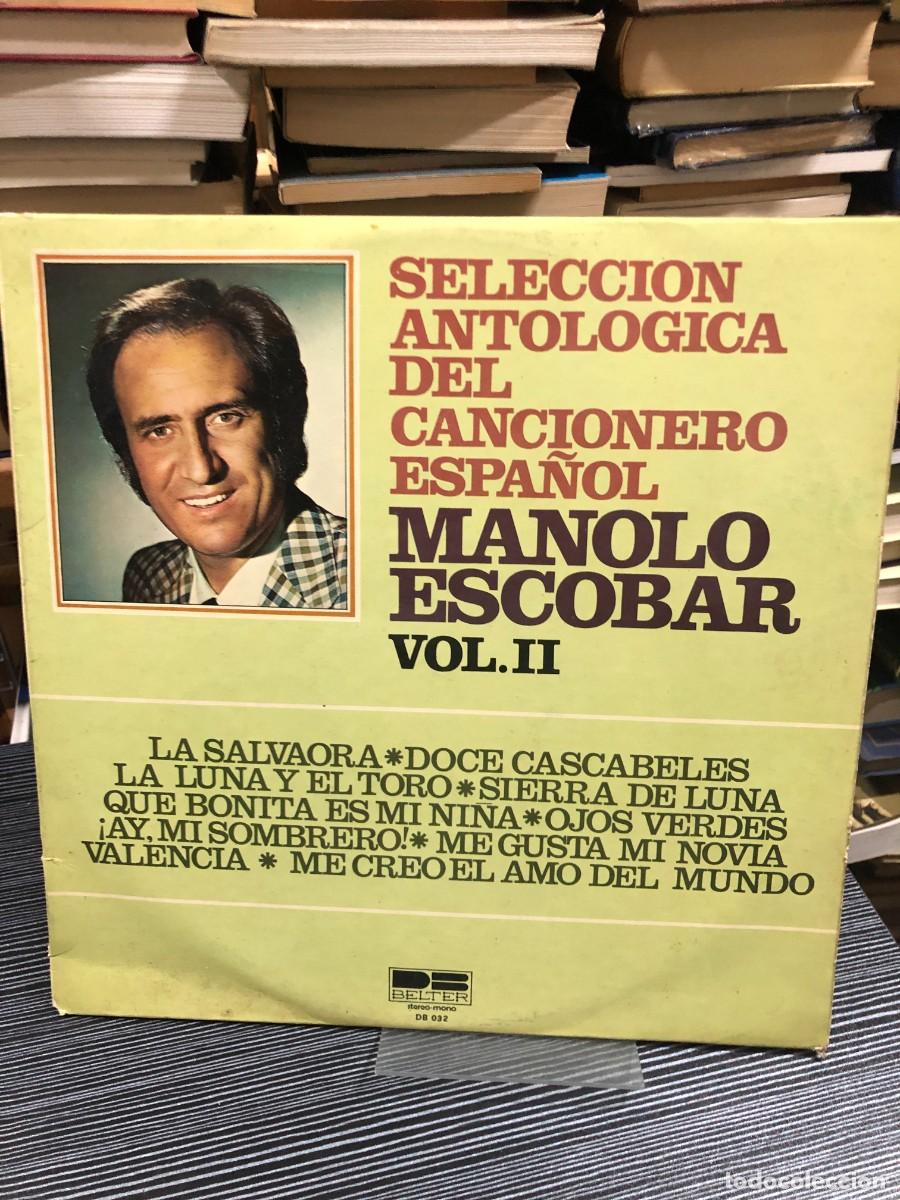 Discos de vinilo: Selecci&oacute;n Antol&oacute;gica del Cancionero Espa&ntilde;ol Vol. II Manolo Escobar