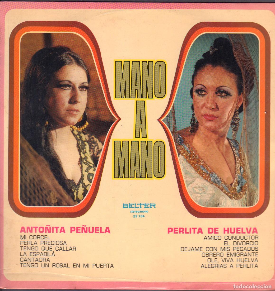 Discos de vinilo: ANTO&Ntilde;ITA PE&Ntilde;UELA / PERLITA DE HUELVA // MANO A MANO / MI CORCEL.../ LP BELTER 1972 RF-26222