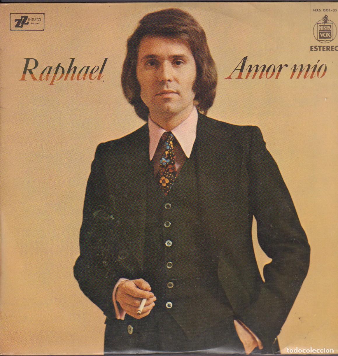 Discos de vinilo: RAPHAEL - AMOR MIO / UNA MUJER DE LA VIDA, NO TE AME, SI VIERAS.../ LP HISPAVOX 1974 RF-26224