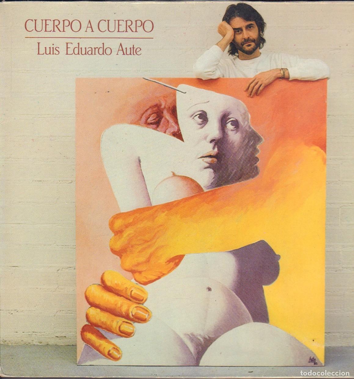 Discos de vinilo: LUIS EDUARDO AUTE - CUERPO A CUERPO / BUITRES Y TIBURONES, UNA DE DOS.../ LP ARIOLA 1984 RF-26225