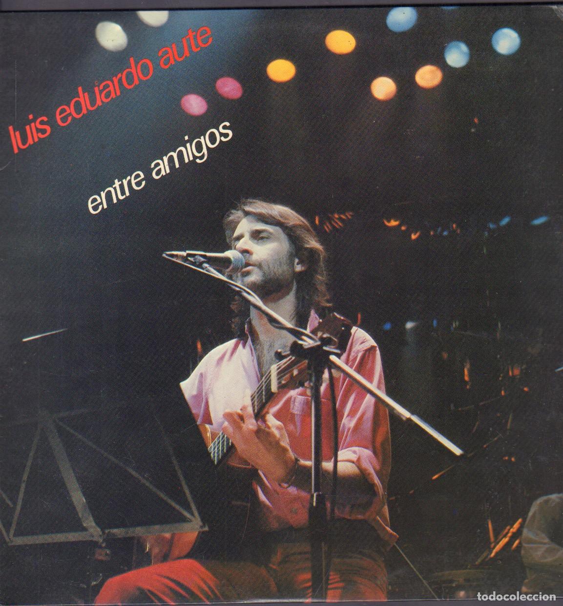 Discos de vinilo: LUIS EDUARDO AUTE - ENTRE AMIGOS / ROSAS EN EL MAR, ROJO SOBRE NEGRO.../ 2 LP'S FONOMUSIC RF-26226