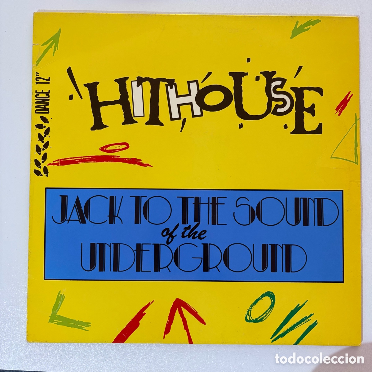 Discos de vinilo: maxi 12'' Hithouse &lrm;&ndash; Jack To The Sound Of The Underground edicion espa&ntilde;ola de 1988