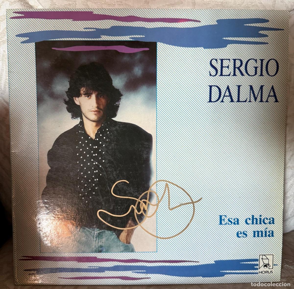 Discos de vinilo: Sergio Dalma &lrm;&ndash; Esa Chica Es M&iacute;a. Disco vinilo. Firmado por Sergio Dalma
