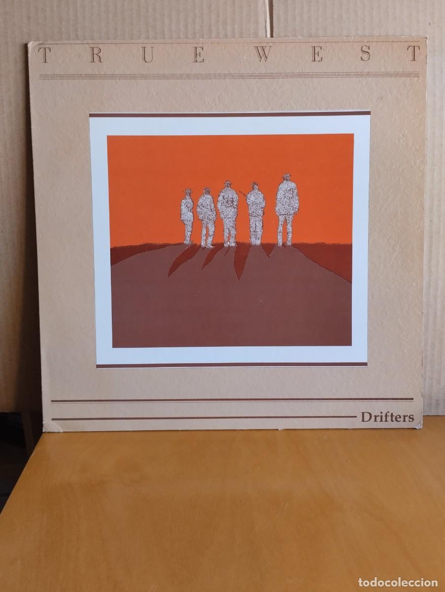 Discos de vinilo: TRUE WEST ---- -- DRIFTERS