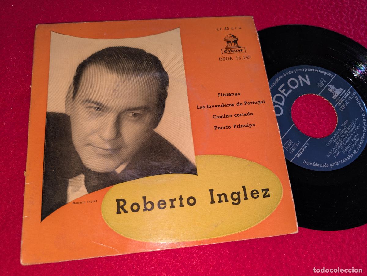 Discos de vinilo: ROBERTO INGLEZ Flirtango/Las lavanderas de Portugal/Camino cortado/Puerto principe EP 7'' 195? SPAIN