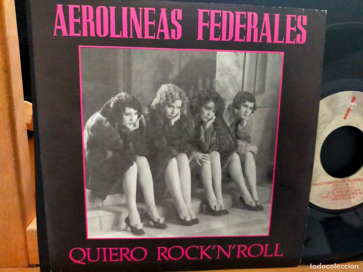 Discos de vinilo: AEROL&Iacute;NEAS FEDERALES. QUIERO ROCK &acute;N&acute;ROLL DRO 2 TEMAS. 1990