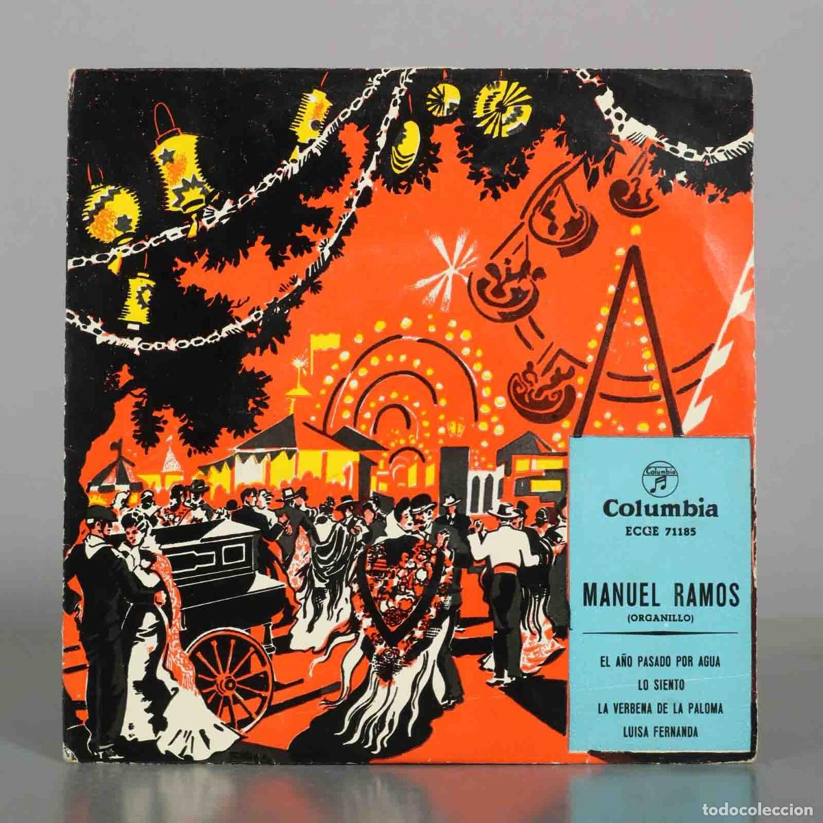 Discos de vinilo: EP. Manuel Ramos - El a&ntilde;o pasado por agua - Lo siento - La verbena de la Paloma - Luisa Fernand