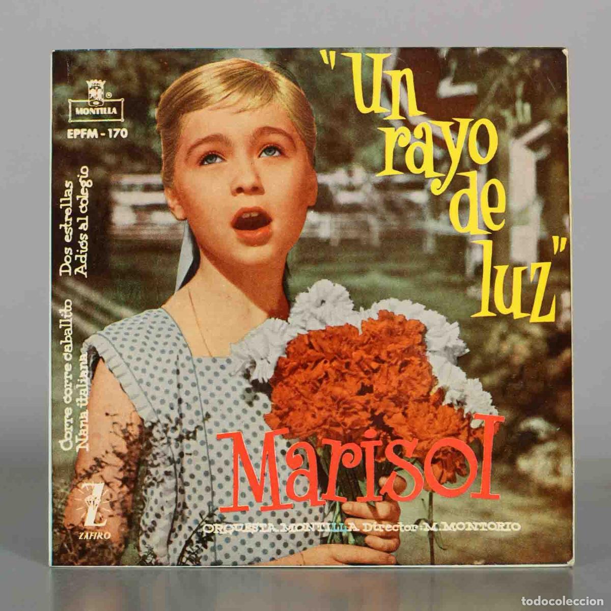 Discos de vinilo: EP. Un rayo de luz - Marisol - Orquesta Montilla, Maestro Montorio, Hermanos Garc&iacute;a Segura