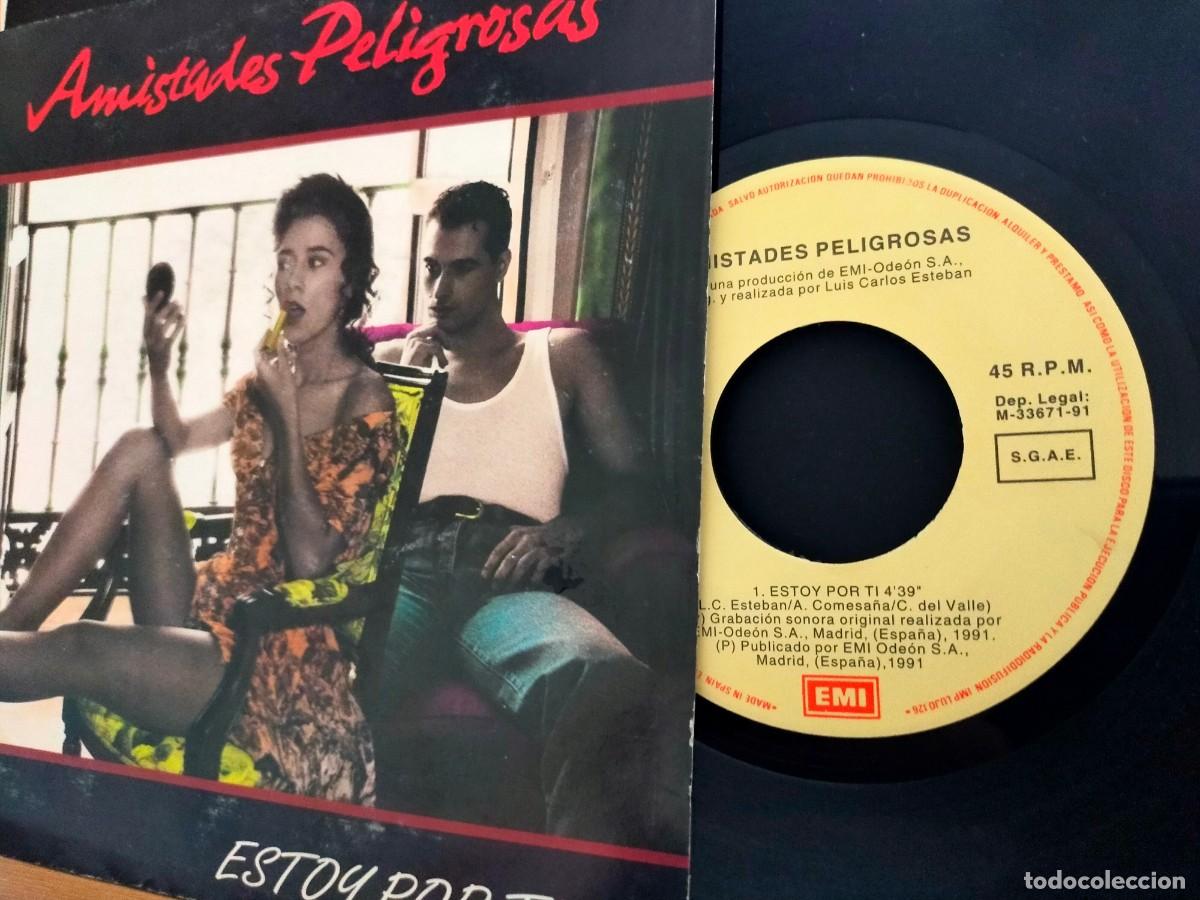 Discos de vinilo: AMISTADES PELIGROSAS. ESTOY POR TI. EMI. 2 VERSIONES. 1991.