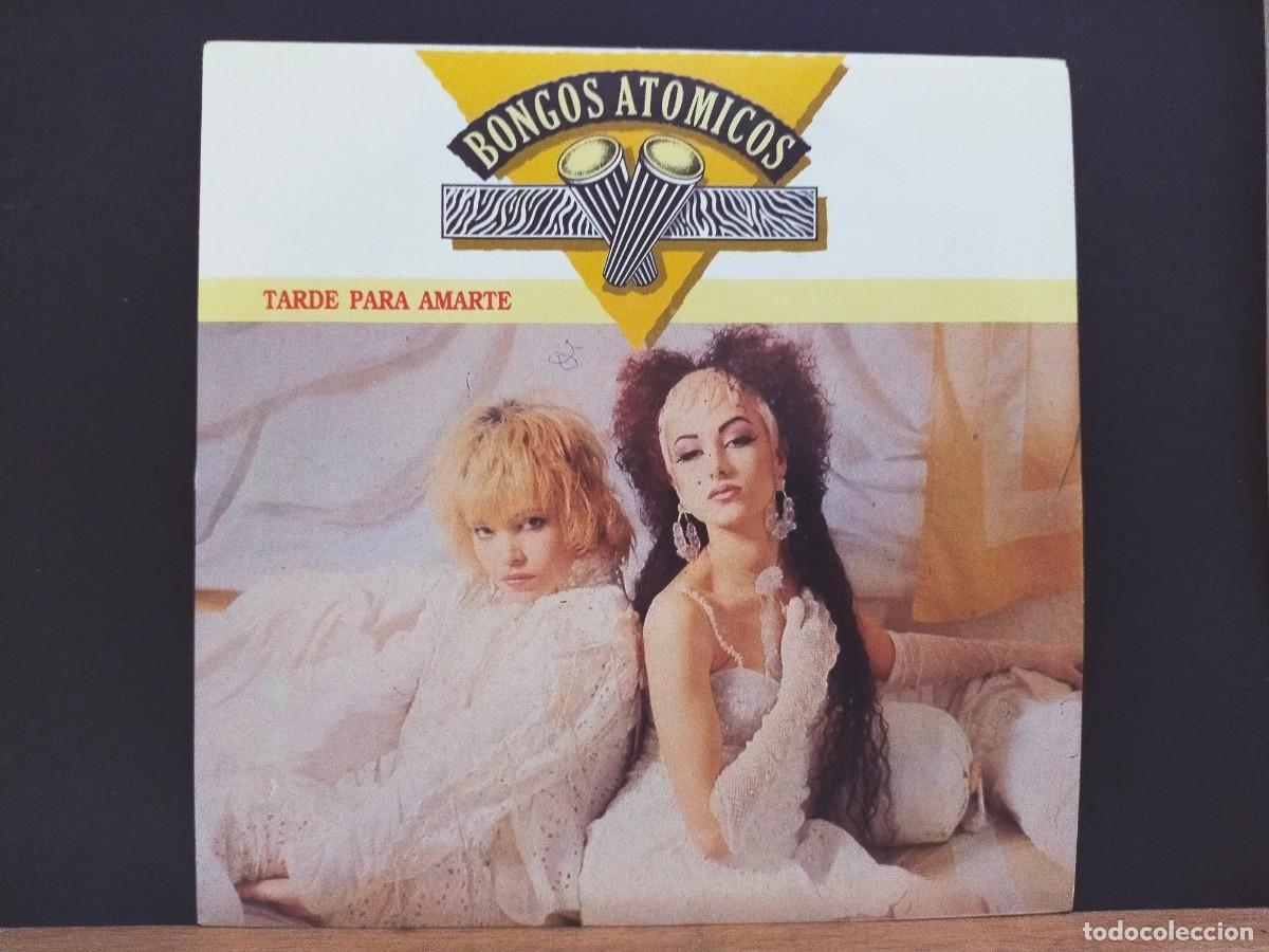 Discos de vinilo: BONGOS AT&Oacute;MICOS. TARDE PARA AMARTE - NO EMPE&Ntilde;ES MI VISI&Oacute;N TWINS. 2 TEMAS. 1987