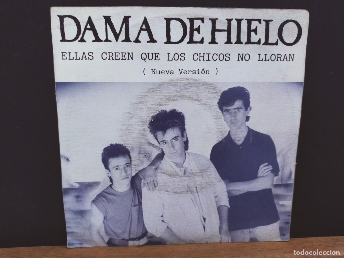 Discos de vinilo: DAMA DE HIELO. ELLAS CREEN QUE LOS CHICOS NO LLORAN. BERMAN INTERNACIONAL. 1 TEMA. 1990