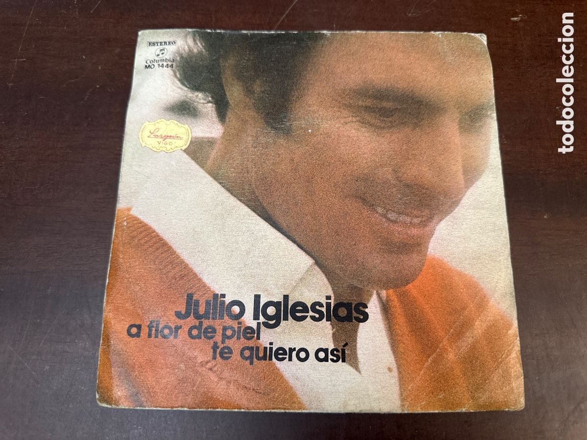 Discos de vinilo: JULIO IGLESIAS - A FLOR DE PIEL / TE QUIERO AS&Iacute; - SINGLE
