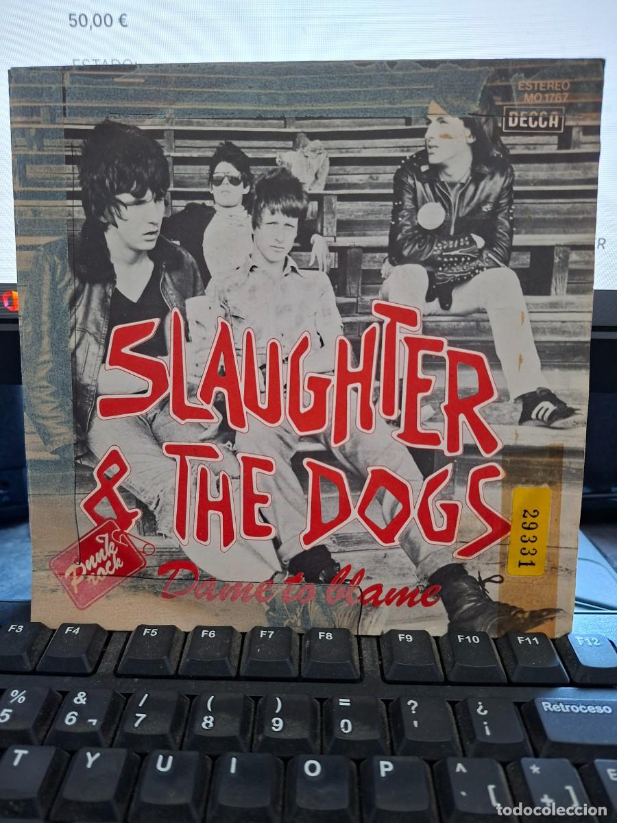 Discos de vinilo: SLAUGHTER & THE DOGS - DAME TO BLAME - SINGLE DE VINILO - EDICION ESPA&Ntilde;OLA - C-48