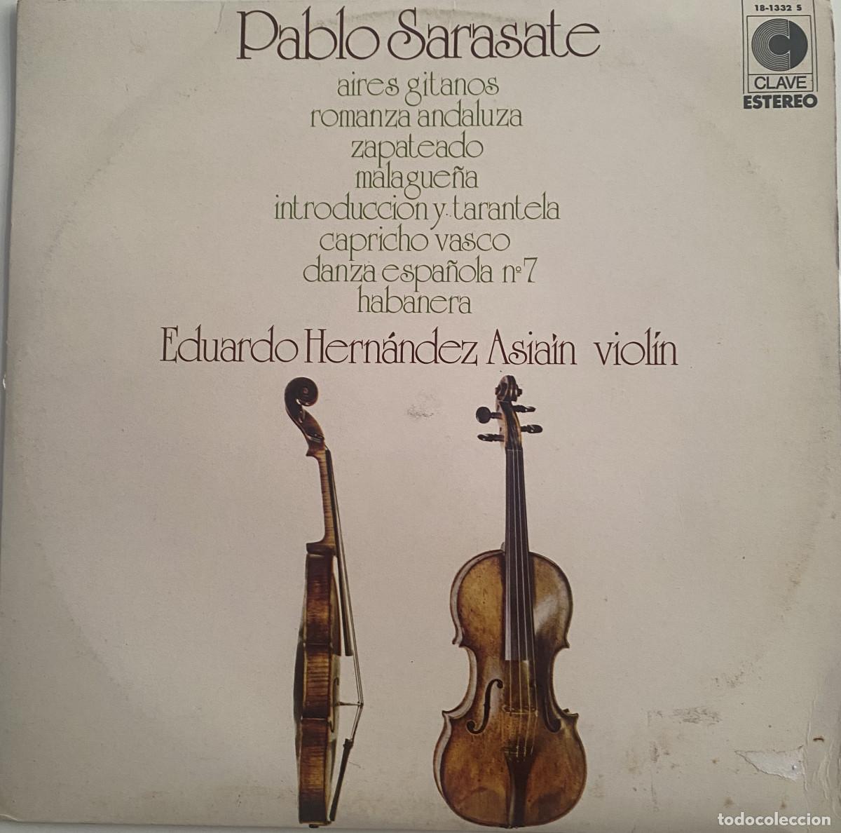 Discos de vinilo: PABLO SARASATE - EDUARDO HERNANDEZ ASIAIN - VIOLIN - 1974 - CLAVE - HISPAVOX - VER FOTOS