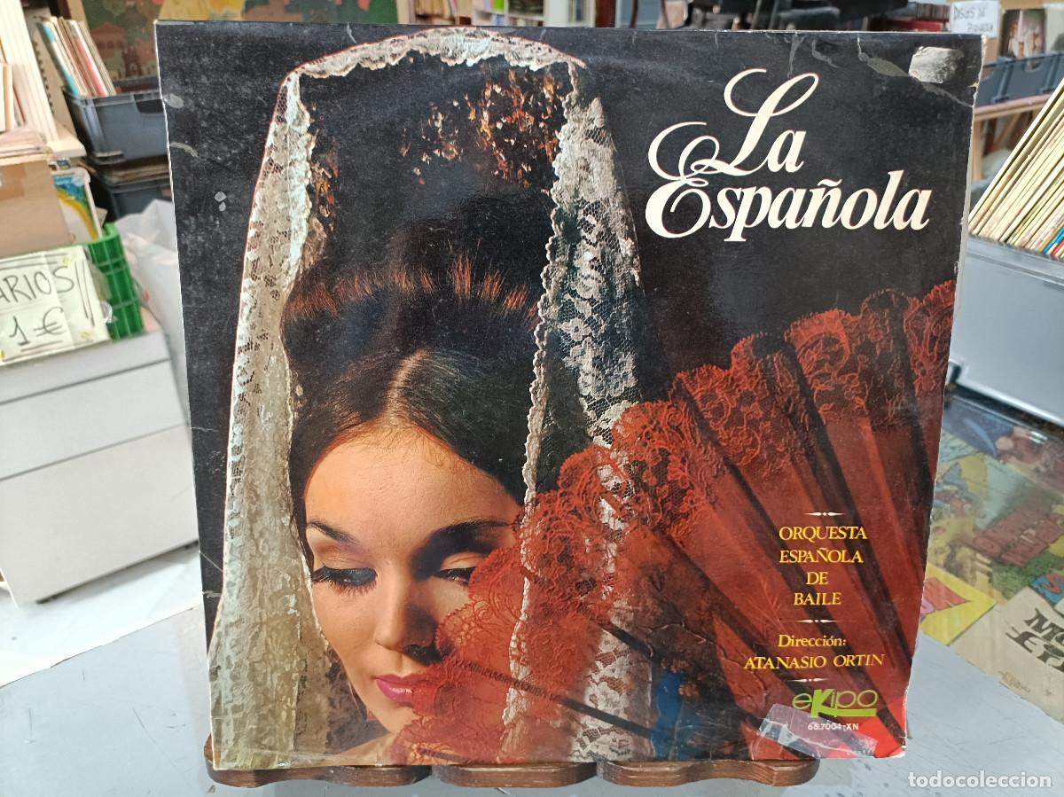 Vinyl records: La Espa&ntilde;ola - Orquesta Espa&ntilde;ola de Baile, Atanasio Ort&iacute;n - LP. sello EKIPO 1966 (Pasodobles)